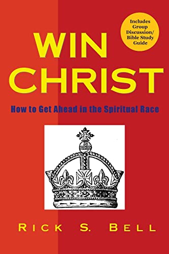 Imagen de archivo de Win Christ How to Get Ahead in the Spiritual Race a la venta por PBShop.store US
