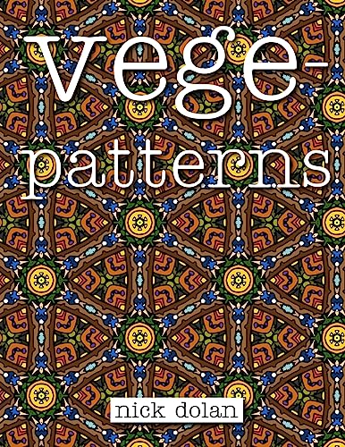 Beispielbild fr Vegepatterns: A kaleidoscopic coloring book of perplexing patterns zum Verkauf von SecondSale