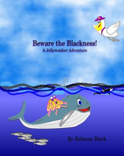 9781512347715: Beware the Blackness!: A Jellywonker Adventure