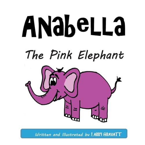 Stock image for Anabella The Pink Elephant for sale by ThriftBooks-Dallas