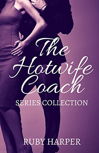 Beispielbild fr The Hotwife Coach: A Cuckold Husband and His Hotwife zum Verkauf von THE SAINT BOOKSTORE