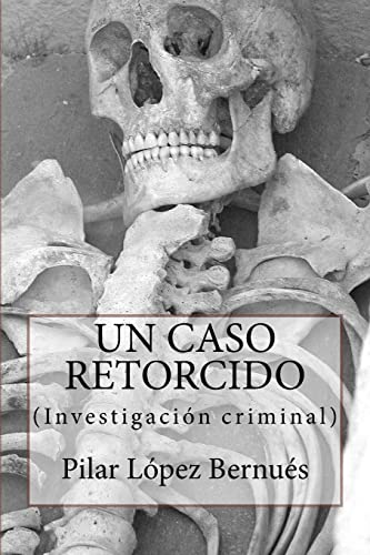 Stock image for UN CASO RETORCIDO (Novelas adultos): Investigacion criminal for sale by THE SAINT BOOKSTORE