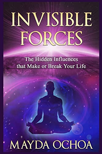 Stock image for Invisible Forces: Hidden Influences that Make or Break Your Life for sale by THE SAINT BOOKSTORE