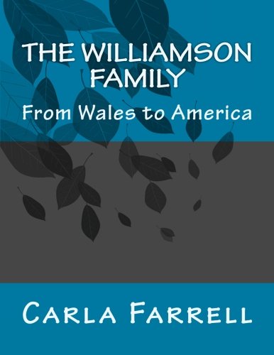 Beispielbild fr The Williamson Family: From Wales to America zum Verkauf von THE SAINT BOOKSTORE