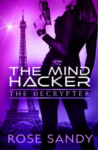 Beispielbild fr The Decrypter and the Mind Hacker: A Calla Cress Techno Thriller (Calla Cress Technothriller Series, Band 2) zum Verkauf von medimops