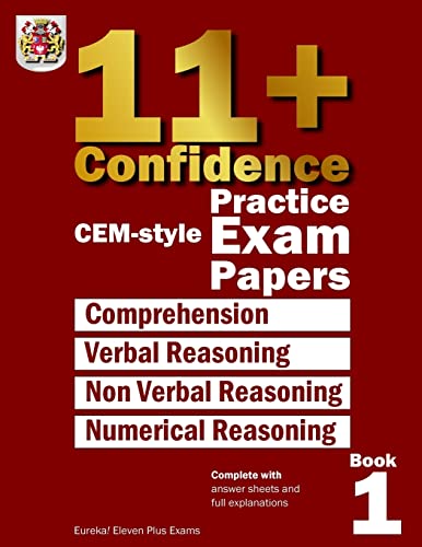 Stock image for 11+ Confidence: CEM-style Practice Exam Papers Book 1: Complete with answers and full explanations: Volume 1 for sale by WorldofBooks