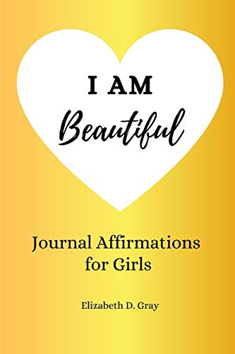 Stock image for I am Beautiful: Journal Affirmations for Girls for sale by Better World Books