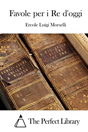 Imagen de archivo de Favole per i Re d'oggi (Perfect Library) (Italian Edition) a la venta por Lucky's Textbooks