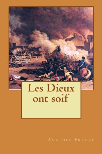 9781512373189: Les Dieux ont soif (French Edition)