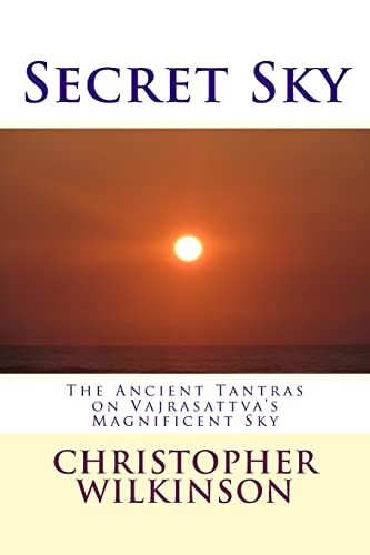 Beispielbild fr Secret Sky: The Ancient Tantras on Vajrasattva's Magnificent Sky zum Verkauf von HPB-Ruby