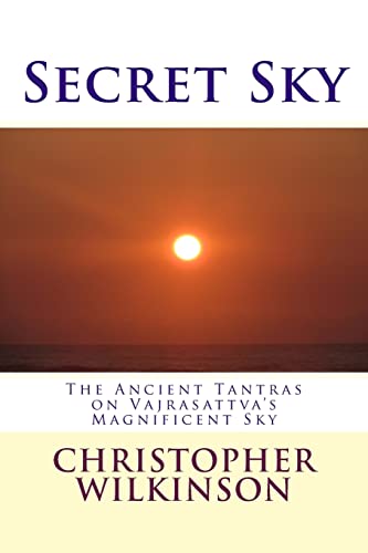 9781512373400: Secret Sky: The Ancient Tantras on Vajrasattva's Magnificent Sky