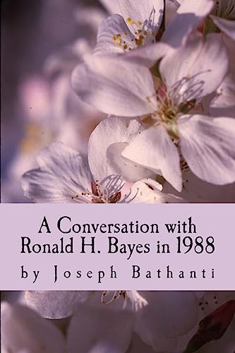 Imagen de archivo de A Conversation with Ronald H. Bayes in 1988: by Joseph Bathanti a la venta por THE SAINT BOOKSTORE