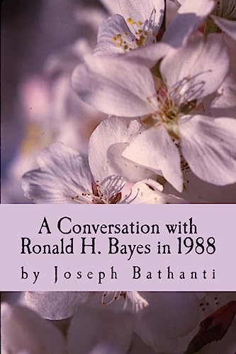 Stock image for A Conversation with Ronald H. Bayes in 1988: by Joseph Bathanti for sale by THE SAINT BOOKSTORE
