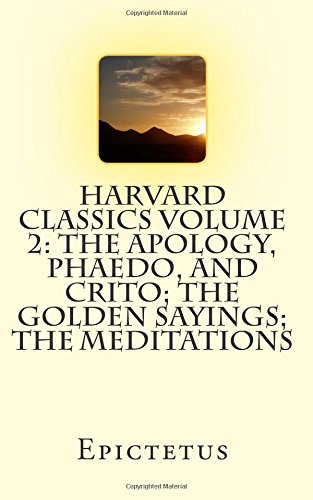 Stock image for Harvard Classics Volume 2: The Apology, Phaedo, and Crito; The Golden Sayings; The Meditations for sale by Revaluation Books