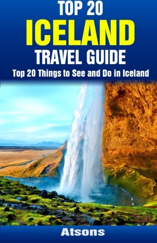 Beispielbild fr Top 20 Things to See and Do in Iceland - Top 20 Iceland Travel Guide zum Verkauf von ThriftBooks-Atlanta