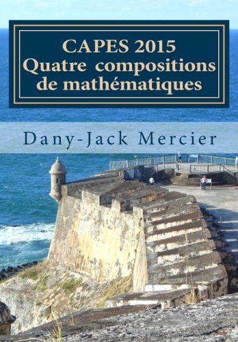 9781512376654: CAPES 2015 - Quatre compositions de mathmatiques