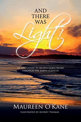 Imagen de archivo de And there was Light!: An invitation to believe God's Word through the Earth sciences a la venta por ThriftBooks-Atlanta
