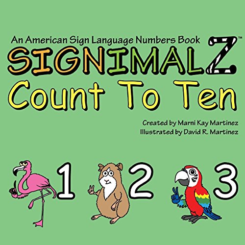 Stock image for Signimalz-Count to Ten: An American Sign Language Numbers Book for sale by ThriftBooks-Atlanta
