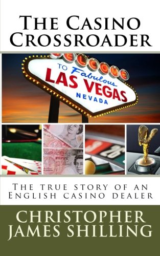 Stock image for The Casino Crossroader: The true story of an English casino dealer: Volume 1 for sale by WorldofBooks
