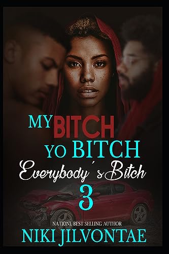 Beispielbild fr My Bitch, Yo Bitch, Everybody's Bitch 3 (Volume 3) zum Verkauf von Save With Sam