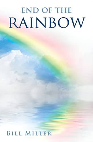 Stock image for End of the Rainbow for sale by Bookmonger.Ltd