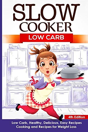 Beispielbild fr Slow Cooker: Low Carb: Low Carb, Healthy, Delicious, Easy Recipes: Cooking and Recipes for Weight Loss: 2 (Slow Cooker Weight Loss Series) zum Verkauf von WorldofBooks