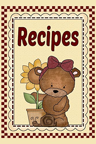 9781512392319: Recipes: Country Bear Blank Recipe Book To Write Your Own Recipes In