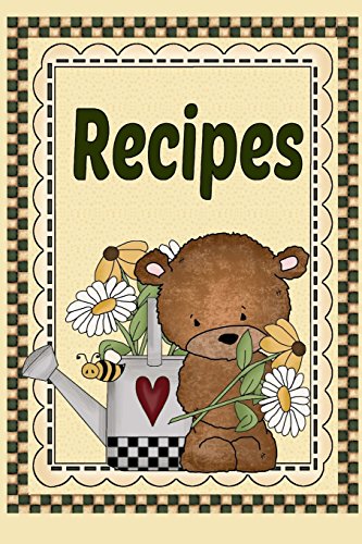 9781512392821: Recipes: Country Bear Blank Recipe Book To Write Your Own Recipes In