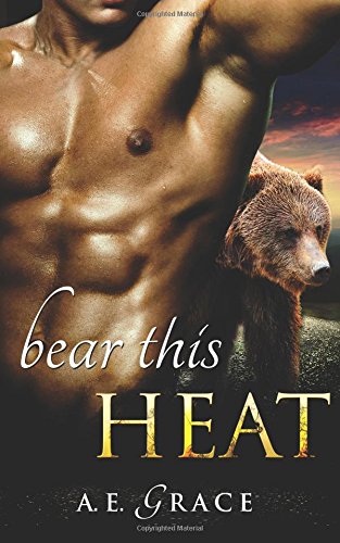 9781512395549: Bear This Heat (A BBW Shifter Romance)
