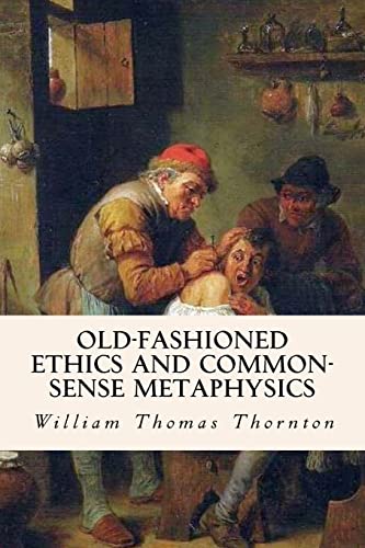 9781512396744: Old-Fashioned Ethics and Common-Sense Metaphysics