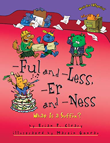 Beispielbild fr Ful and -Less, -Er and -Ness: What Is a Suffix? (Words Are CATegorical ®) zum Verkauf von ZBK Books