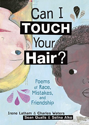 Beispielbild fr Can I Touch Your Hair?: Poems of Race, Mistakes, and Friendship zum Verkauf von Goodwill of Colorado