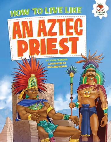 Stock image for How to Live Like an Aztec Priest for sale by ThriftBooks-Dallas