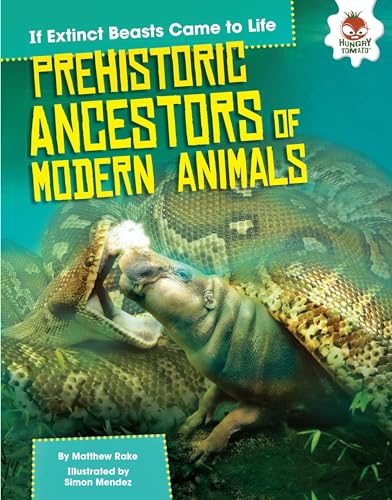 Stock image for Prehistoric Ancestors of Modern Animals for sale by Better World Books