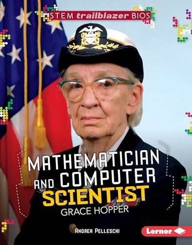 Stock image for Mathematician and Computer Scientist Grace Hopper for sale by Better World Books: West