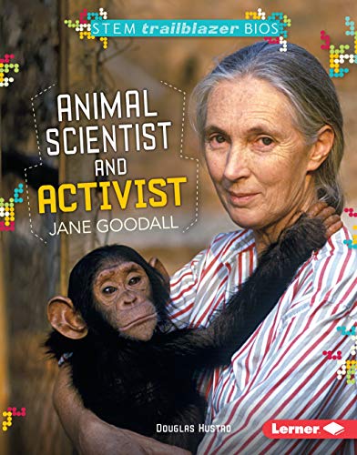 Imagen de archivo de Animal Scientist and Activist Jane Goodall (STEM Trailblazer Bios) a la venta por Irish Booksellers