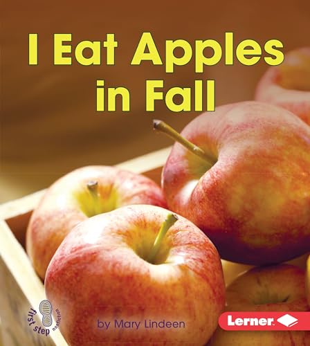 Stock image for I Eat Apples in Fall (First Step Nonfiction    Observing Fall) for sale by -OnTimeBooks-