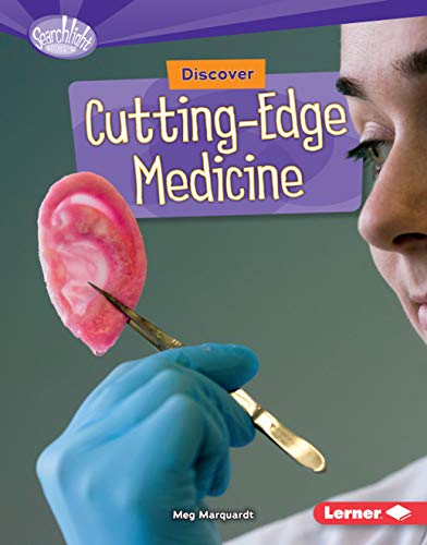 9781512408089: Discover Cutting-Edge Medicine (Searchlight Books ™ ― What's Cool about Science?)