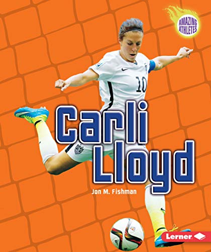 9781512408676: Carli Lloyd (Amazing Athletes)