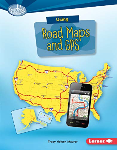 9781512409529: Using Road Maps and GPS (Searchlight Books: What Do You Know About Maps?)