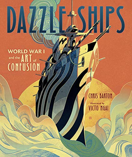 Beispielbild fr Dazzle Ships: World War I and the Art of Confusion zum Verkauf von HPB Inc.