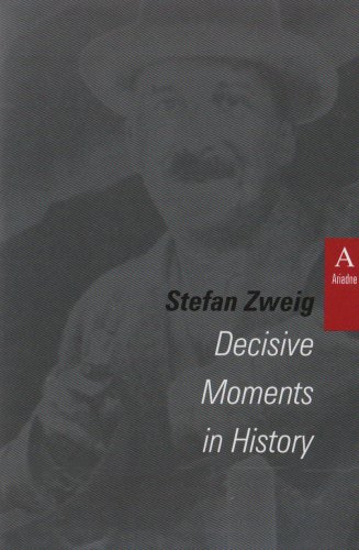 Stock image for Decisive Moments in History. (Studies in Austrian Literature, Culture and Thought. Translation Series) for sale by HPB-Emerald