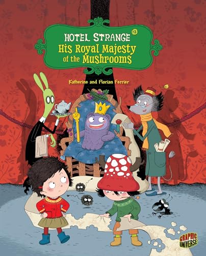 9781512411546: His Royal Majesty of the Mushrooms: Book 3 (Hotel Strange, 3)