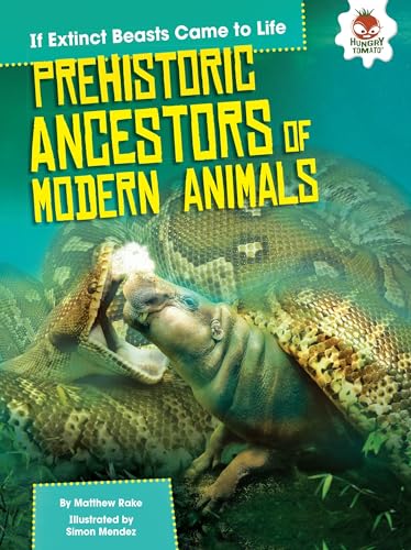 Imagen de archivo de Prehistoric Ancestors of Modern Animals (If Extinct Beasts Came to Life) a la venta por BooksRun