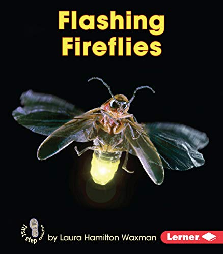Imagen de archivo de Flashing Fireflies (First Steps Backyard Critters) a la venta por Chiron Media