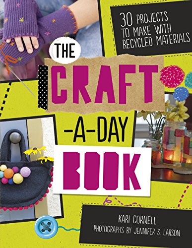 Stock image for The Craft-A-Day Book : 30 Projects to Make with Recycled Materials for sale by Better World Books