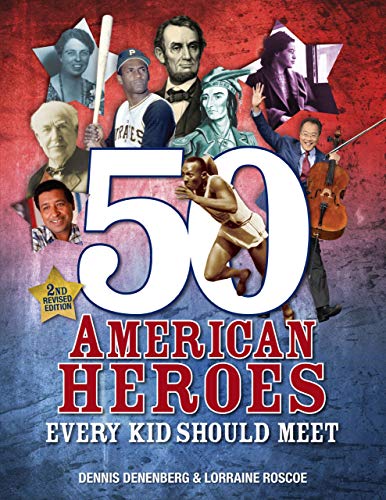 Beispielbild fr 50 American Heroes Every Kid Should Meet, 3rd Edition zum Verkauf von Wonder Book