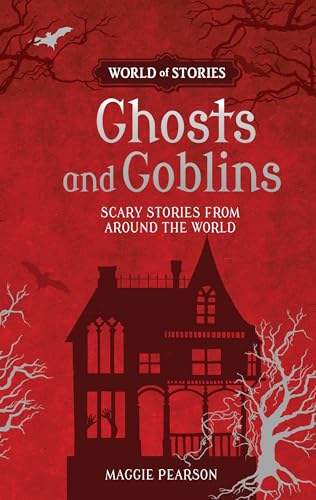 Stock image for Ghosts and Goblins: Scary Stories from Around the World for sale by ThriftBooks-Atlanta