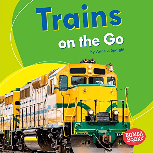 Stock image for Trains on the Go for sale by Better World Books: West