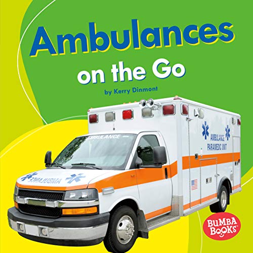 Beispielbild fr Ambulances on the Go zum Verkauf von Better World Books